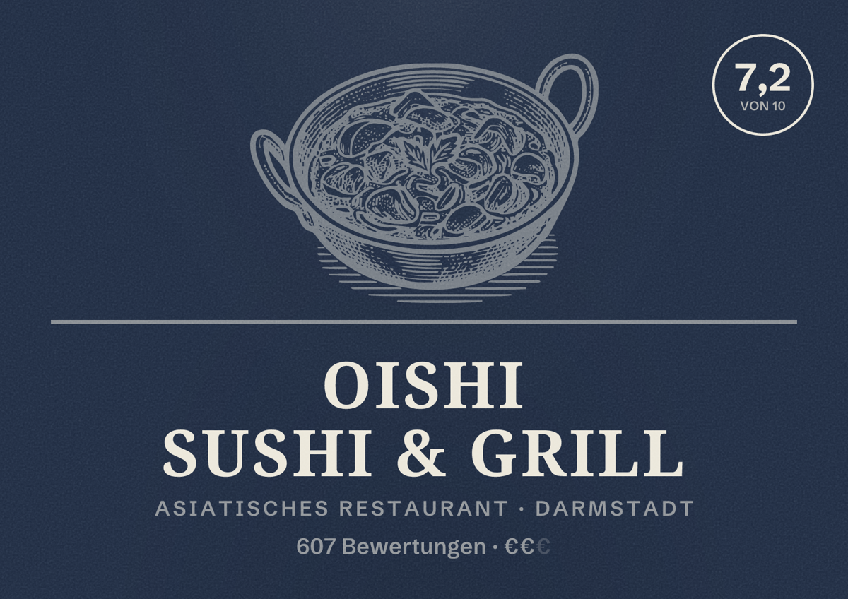 Illustriertes Poster von Oishi Sushi & Grill, Asiatisches Restaurant in Darmstadt: Bewertung 7,2 von 10 aus 607 Bewertungen, Preisniveau €€
