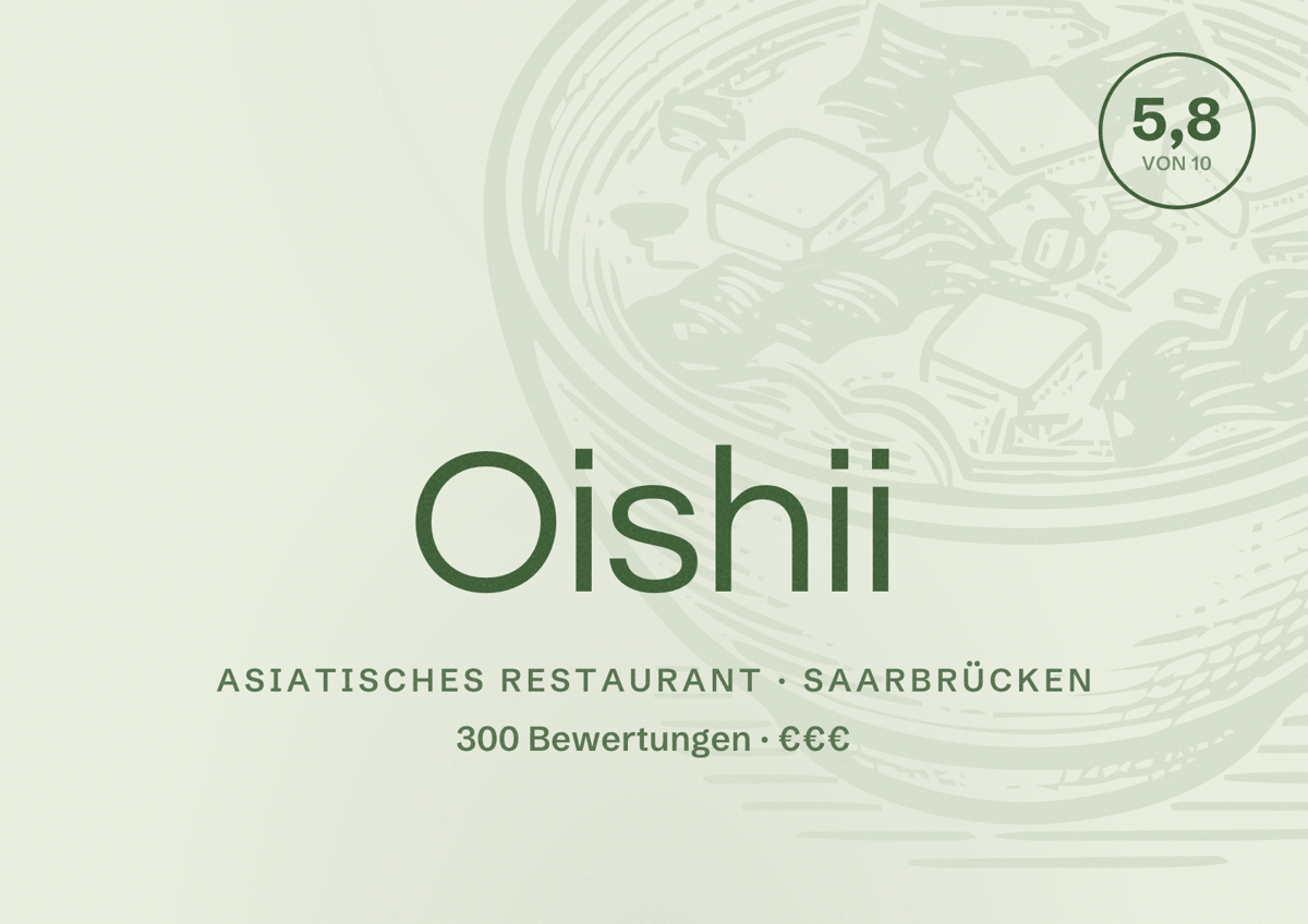 Illustriertes Poster von Oishii, Asiatisches Restaurant in Saarbrücken: Bewertung 5,8 von 10 aus 300 Bewertungen, Preisniveau €€€