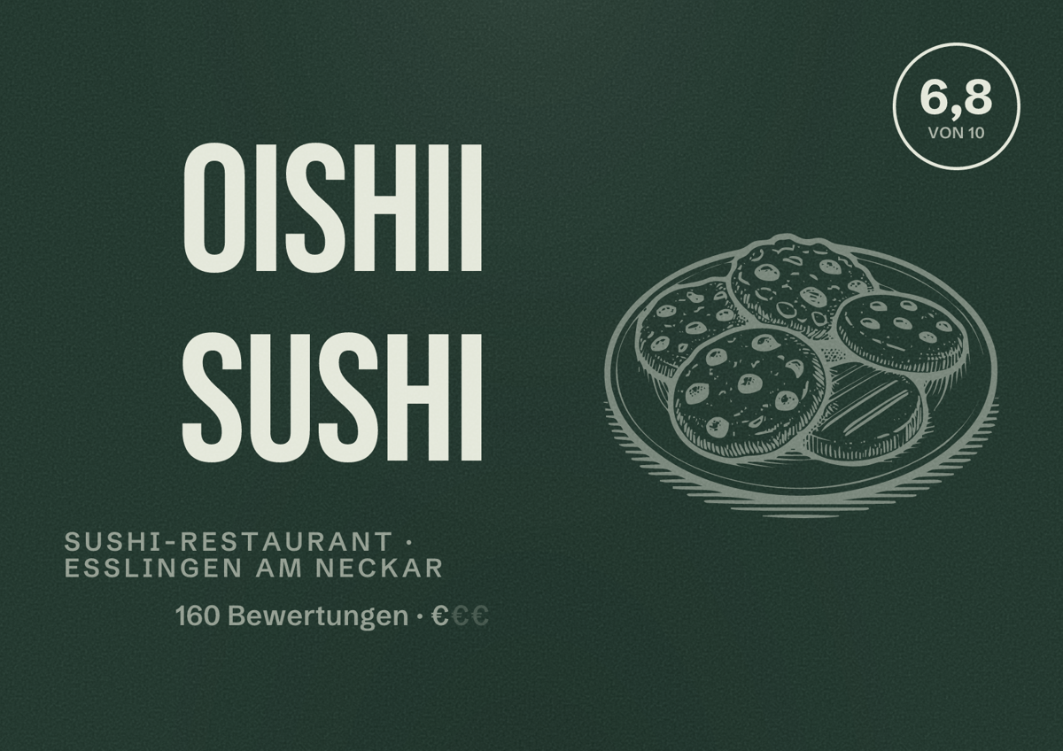 Illustriertes Poster von Oishii sushi, Sushi-Restaurant in Esslingen am Neckar: Bewertung 6,8 von 10 aus 160 Bewertungen, Preisniveau €