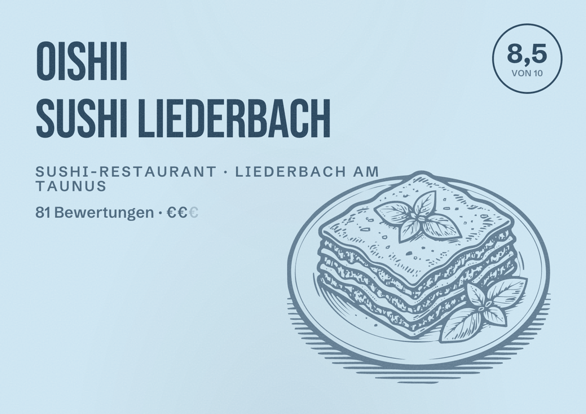 Illustriertes Poster von Oishii Sushi Liederbach, Sushi-Restaurant in Liederbach am Taunus: Bewertung 8,5 von 10 aus 81 Bewertungen, Preisniveau €€
