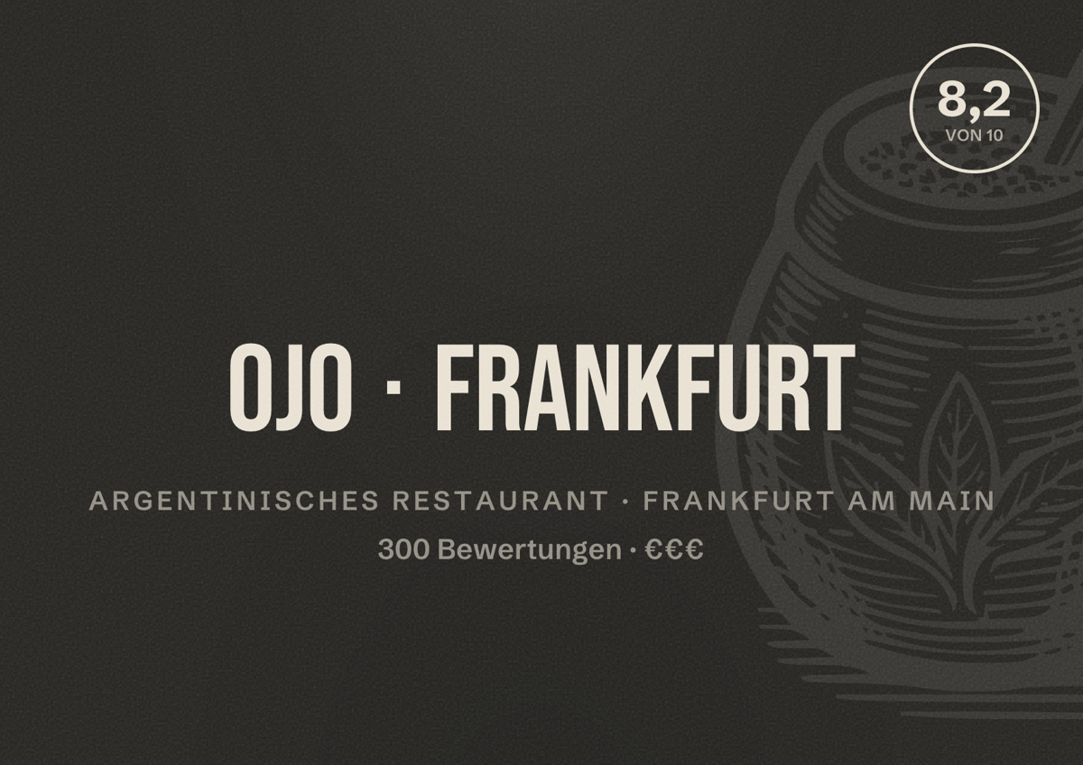 Illustriertes Poster von OJO Frankfurt, Argentinisches Restaurant in Frankfurt am Main: Bewertung 8,2 von 10 aus 300 Bewertungen, Preisniveau €€€