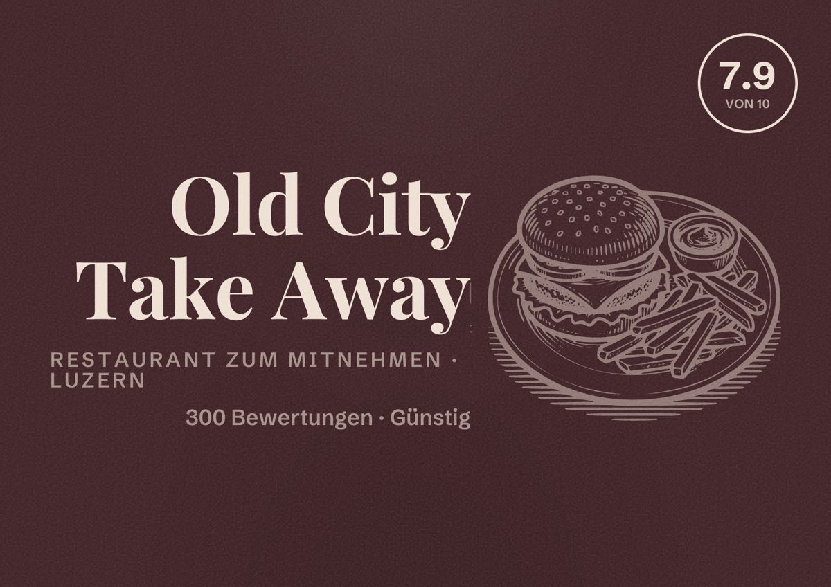 Illustriertes Poster von Old City Take Away, Restaurant zum Mitnehmen in Luzern: Bewertung 7.9 von 10 aus 300 Bewertungen, Preisniveau Günstig