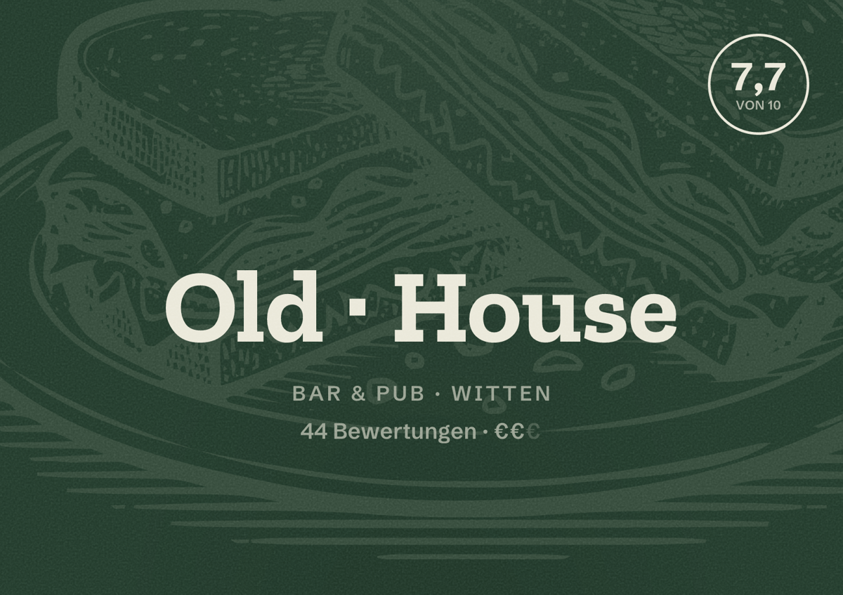 Illustriertes Poster von Old House, Bar & Pub in Witten: Bewertung 7,7 von 10 aus 44 Bewertungen, Preisniveau €€