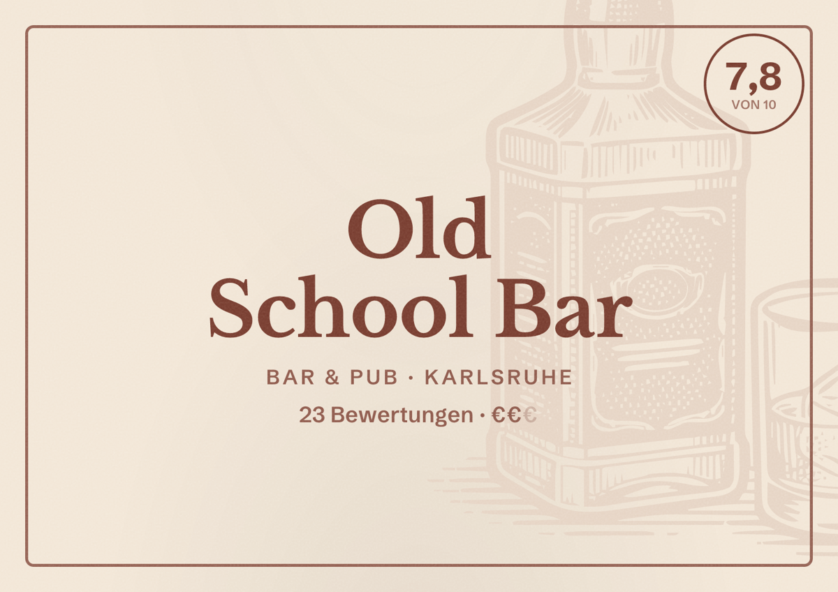 Illustriertes Poster von Old School Bar, Bar & Pub in Karlsruhe: Bewertung 7,8 von 10 aus 23 Bewertungen, Preisniveau €€