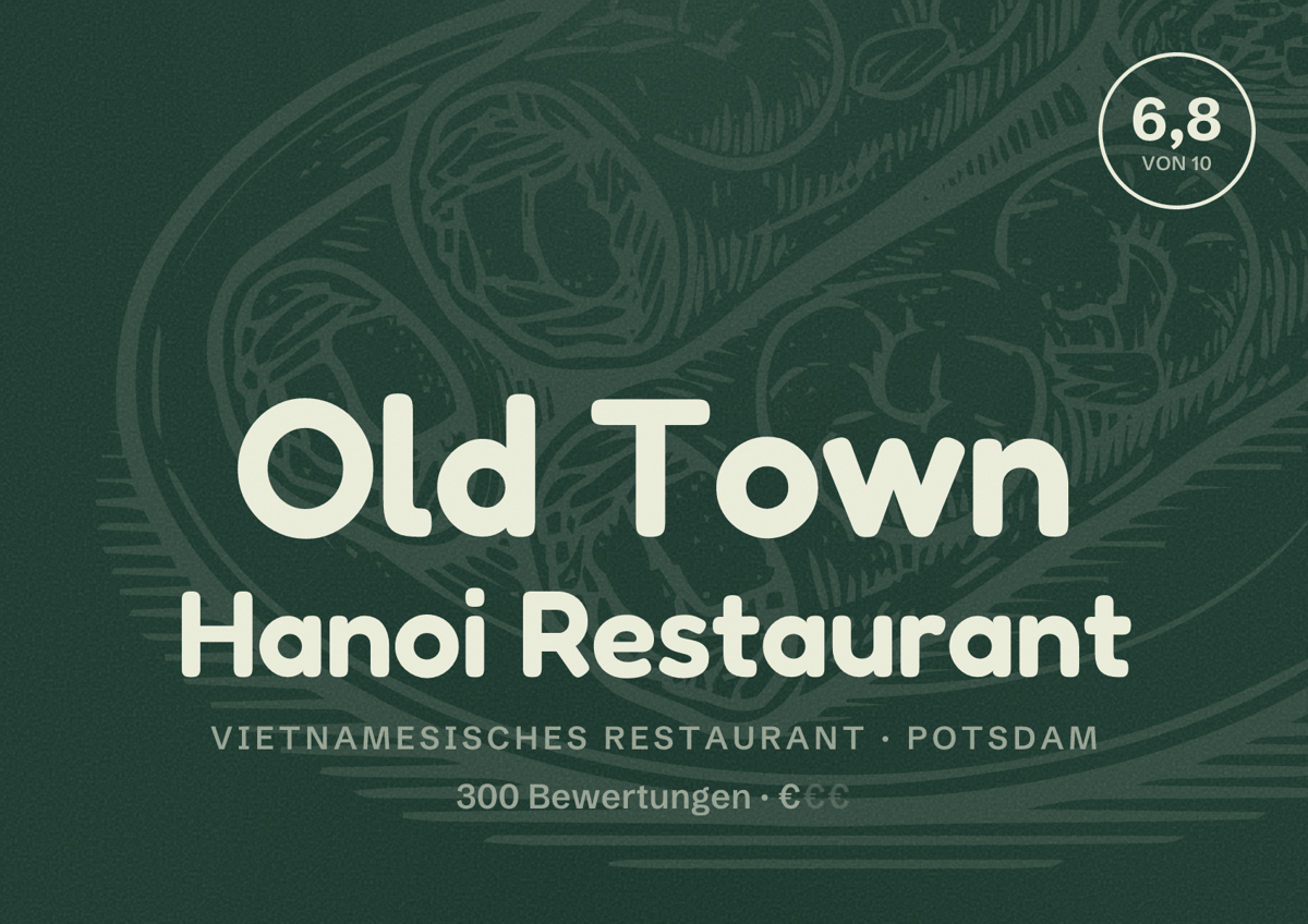 Illustriertes Poster von Old Town Hanoi Restaurant, Vietnamesisches Restaurant in Potsdam: Bewertung 6,8 von 10 aus 300 Bewertungen, Preisniveau €