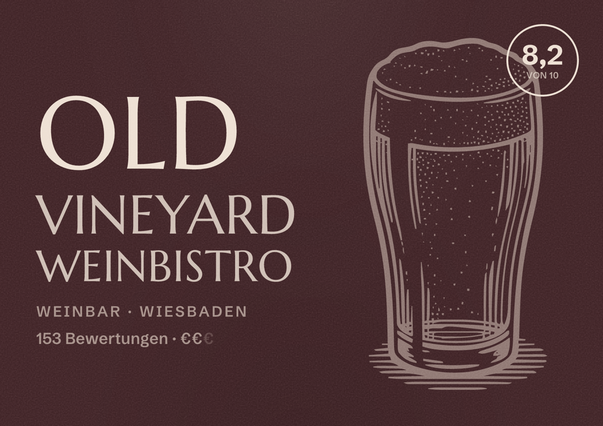 Illustriertes Poster von Old Vineyard Weinbistro, Weinbar in Wiesbaden: Bewertung 8,2 von 10 aus 153 Bewertungen, Preisniveau €€