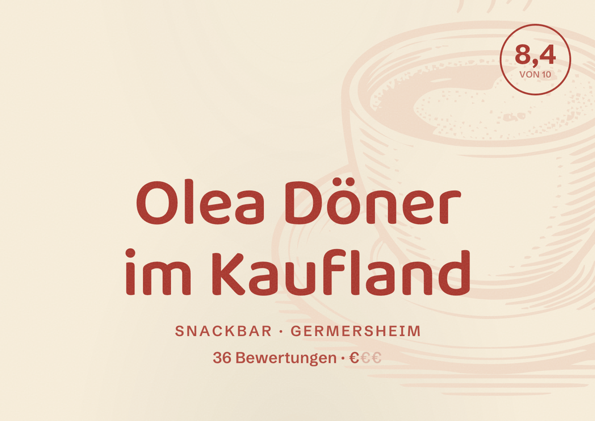 Illustriertes Poster von Olea Döner im Kaufland, Snackbar in Germersheim: Bewertung 8,4 von 10 aus 36 Bewertungen, Preisniveau €