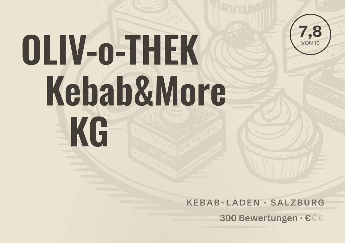 Illustriertes Poster von OLIV-o-THEK Kebab&More KG, Kebab-Laden in Salzburg: Bewertung 7,8 von 10 aus 300 Bewertungen, Preisniveau €