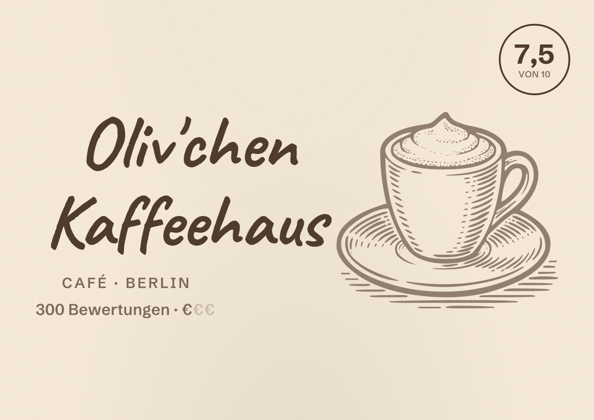 Illustriertes Poster von Oliv'chen Kaffeehaus, Café in Berlin: Bewertung 7,5 von 10 aus 300 Bewertungen, Preisniveau €
