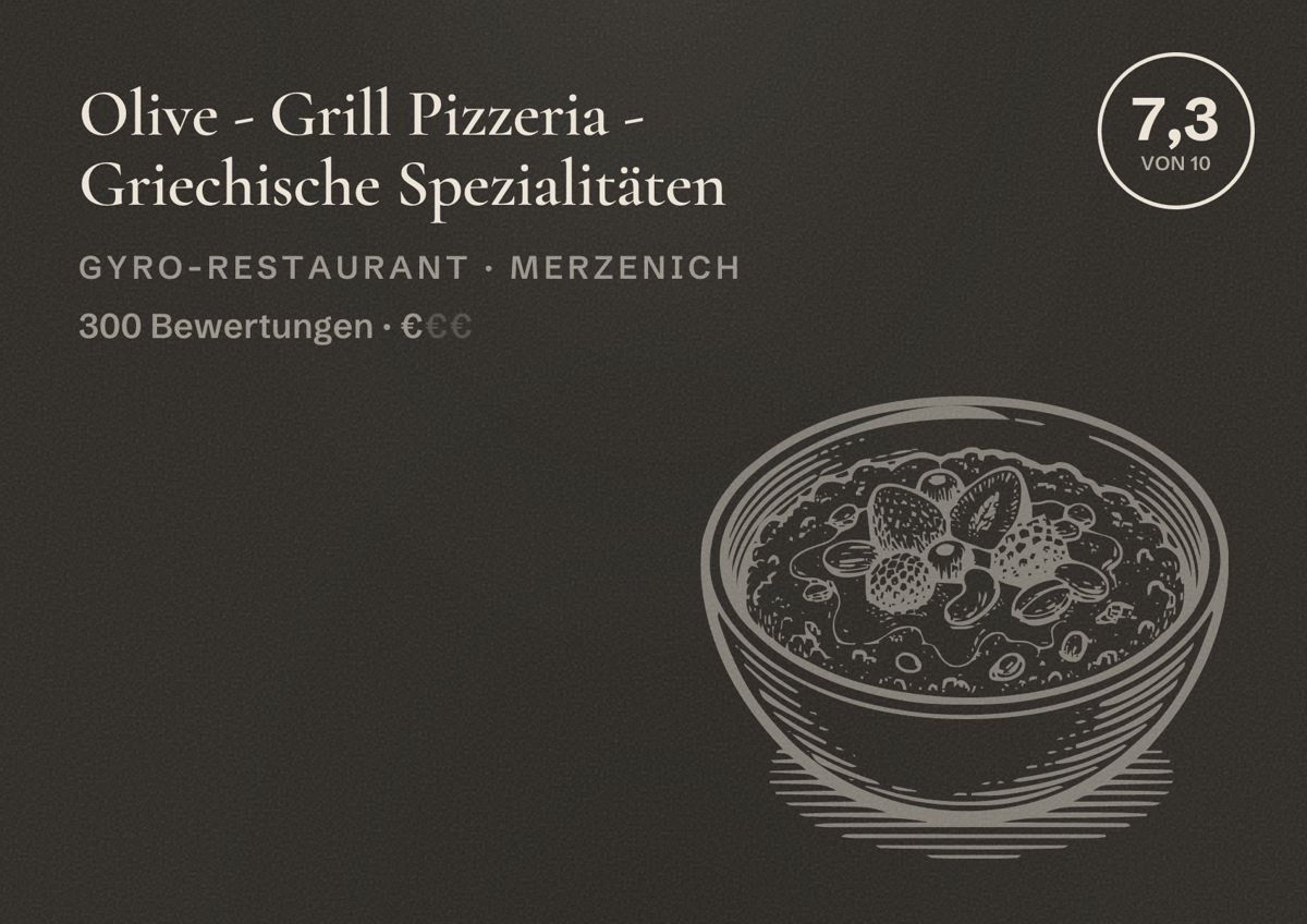 Illustriertes Poster von Olive - Grill Pizzeria - Griechische Spezialitäten, Gyro-Restaurant in Merzenich: Bewertung 7,3 von 10 aus 300 Bewertungen, Preisniveau €