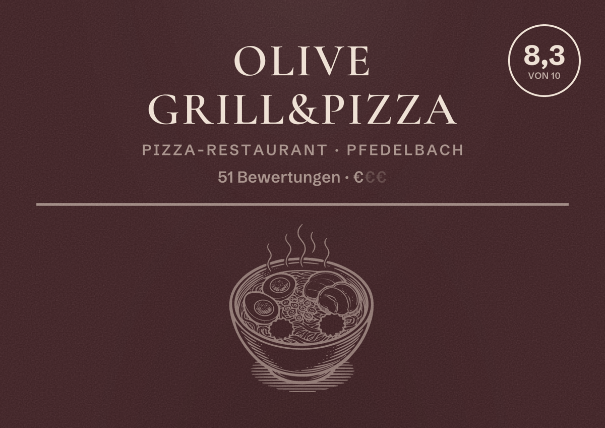 Illustriertes Poster von Olive Grill&Pizza, Pizza-Restaurant in Pfedelbach: Bewertung 8,3 von 10 aus 51 Bewertungen, Preisniveau €