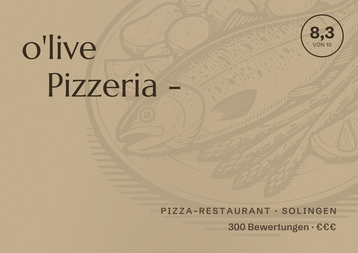Illustriertes Poster von o'live Pizzeria -, Pizza-Restaurant in Solingen: Bewertung 8,3 von 10 aus 300 Bewertungen, Preisniveau €€€