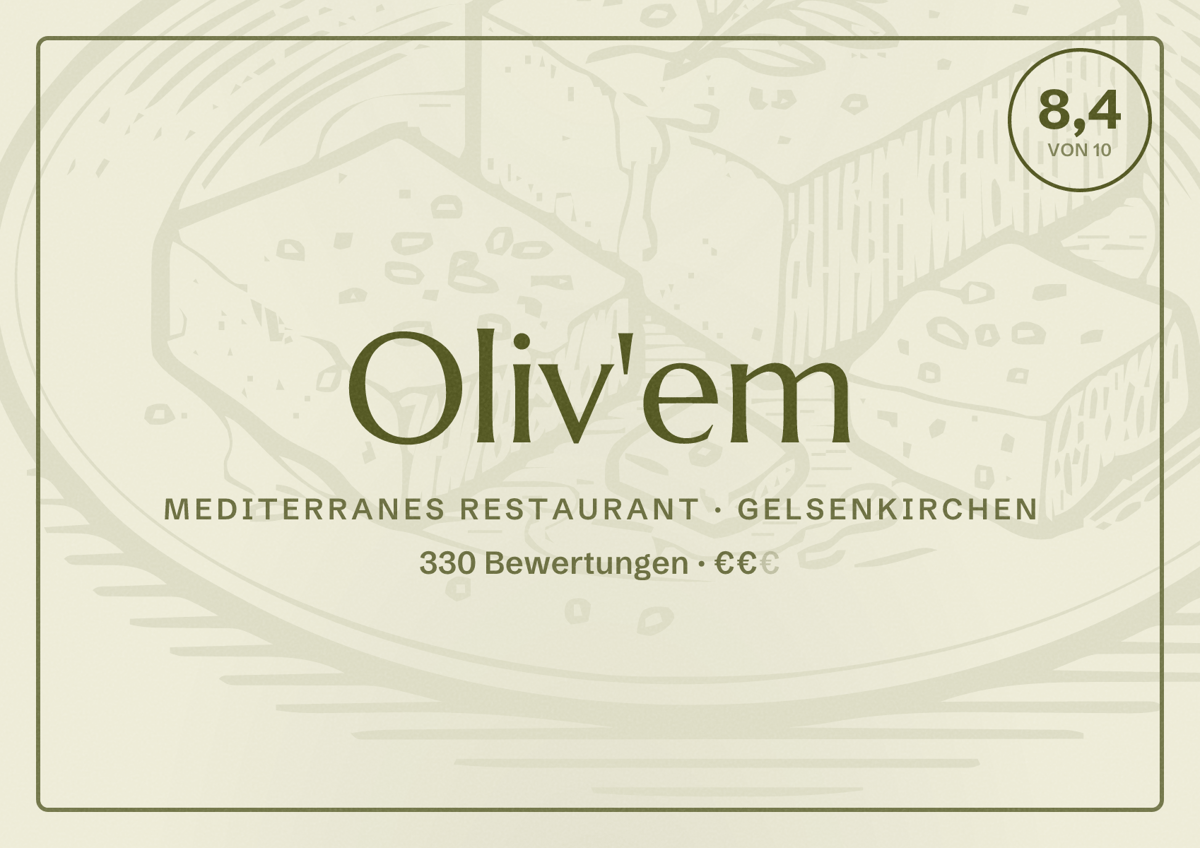 Illustriertes Poster von Oliv'em, Mediterranes Restaurant in Gelsenkirchen: Bewertung 8,4 von 10 aus 330 Bewertungen, Preisniveau €€