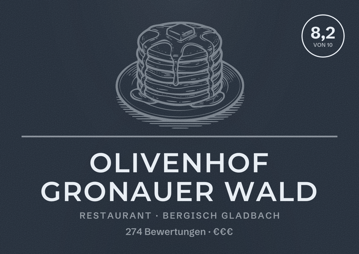 Illustriertes Poster von Olivenhof Gronauer Wald, Restaurant in Bergisch Gladbach: Bewertung 8,2 von 10 aus 274 Bewertungen, Preisniveau €€€