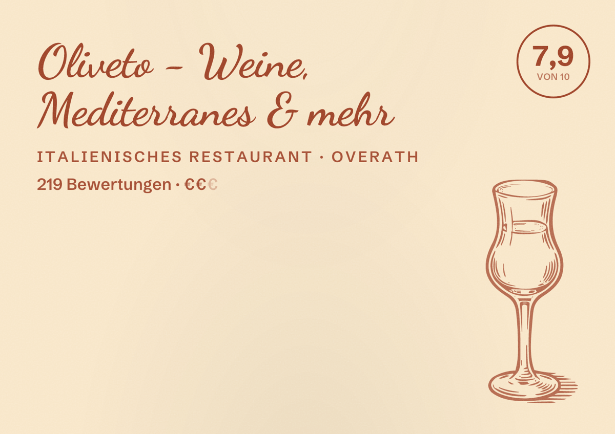 Illustriertes Poster von Oliveto - Weine, Mediterranes & mehr, Italienisches Restaurant in Overath: Bewertung 7,9 von 10 aus 219 Bewertungen, Preisniveau €€