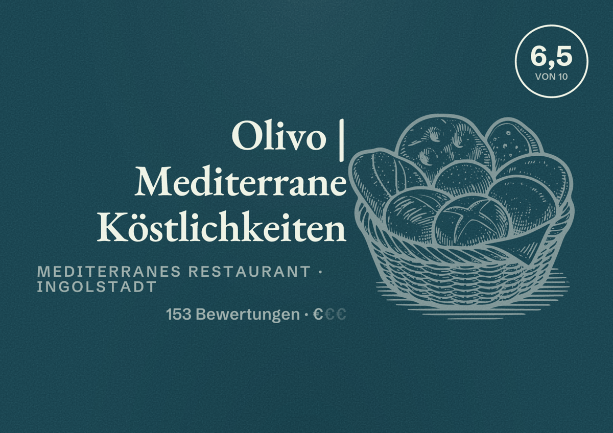 Illustriertes Poster von Olivo | Mediterrane Köstlichkeiten, Mediterranes Restaurant in Ingolstadt: Bewertung 6,5 von 10 aus 153 Bewertungen, Preisniveau €