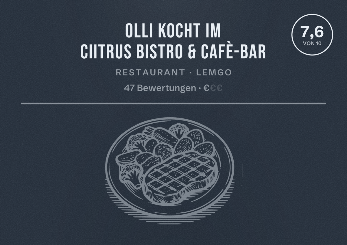 Illustriertes Poster von Olli Kocht im CIITRUS Bistro & Cafè-Bar, Restaurant in Lemgo: Bewertung 7,6 von 10 aus 47 Bewertungen, Preisniveau €