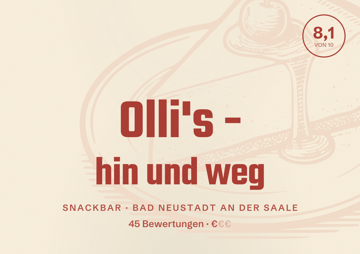 Illustriertes Poster von Olli's - hin und weg, Snackbar in Bad Neustadt an der Saale: Bewertung 8,1 von 10 aus 45 Bewertungen, Preisniveau €