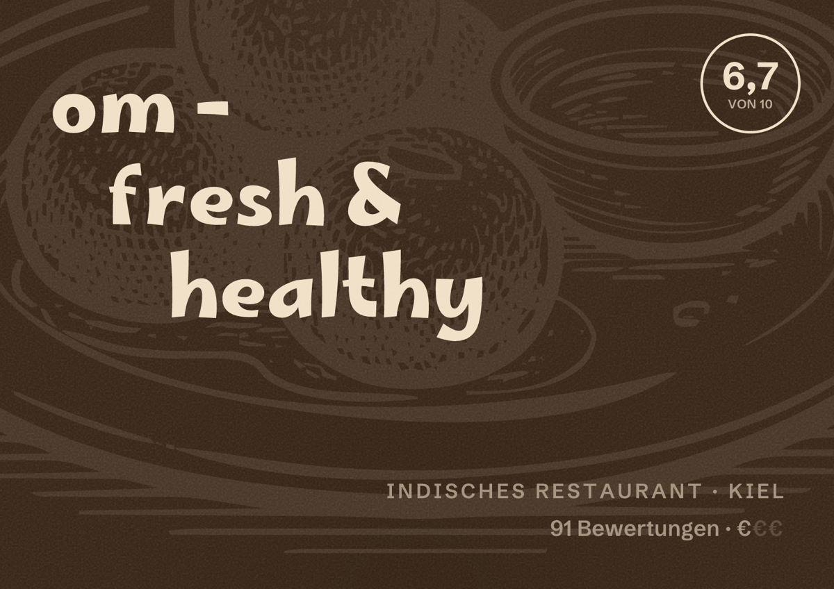 Illustriertes Poster von om - fresh & healthy, Indisches Restaurant in Kiel: Bewertung 6,7 von 10 aus 91 Bewertungen, Preisniveau €