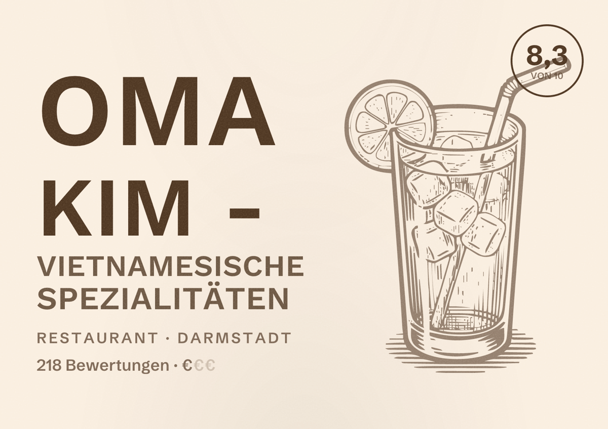Illustriertes Poster von Oma Kim - Vietnamesische Spezialitäten, Restaurant in Darmstadt: Bewertung 8,3 von 10 aus 218 Bewertungen, Preisniveau €