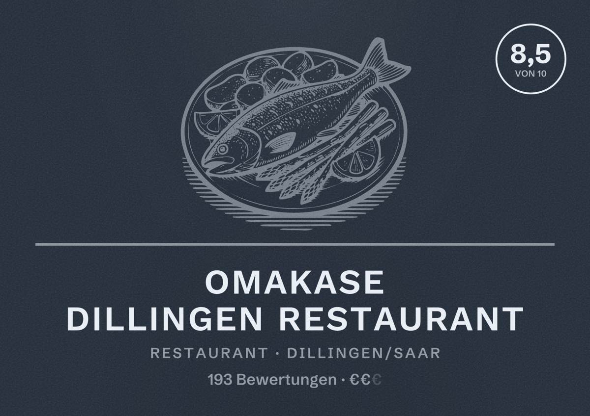 Illustriertes Poster von Omakase Dillingen Restaurant, Restaurant in Dillingen/Saar: Bewertung 8,5 von 10 aus 193 Bewertungen, Preisniveau €€