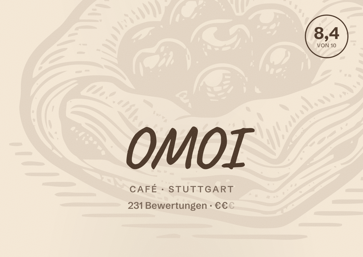 Illustriertes Poster von OMOI, Café in Stuttgart: Bewertung 8,4 von 10 aus 231 Bewertungen, Preisniveau €€