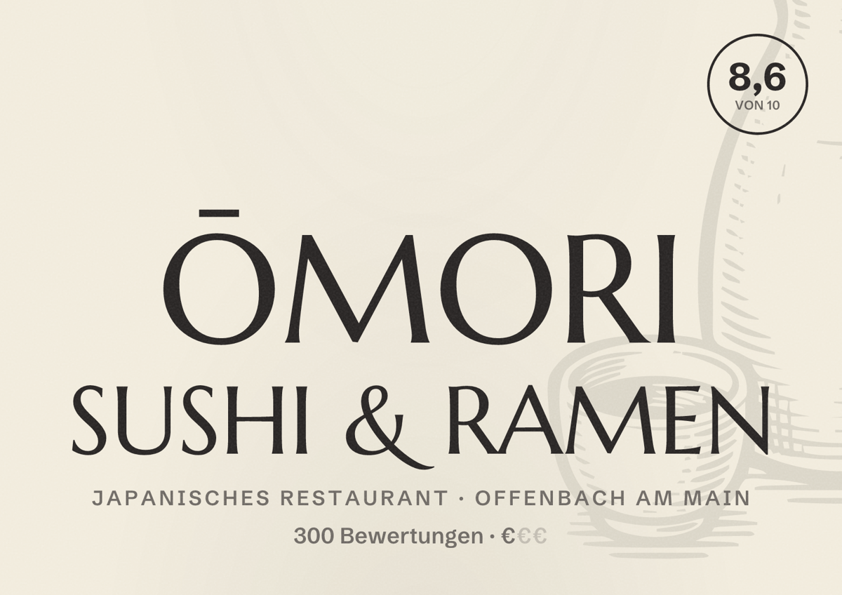 Illustriertes Poster von ŌMORI SUSHI & RAMEN, Japanisches Restaurant in Offenbach am Main: Bewertung 8,6 von 10 aus 300 Bewertungen, Preisniveau €