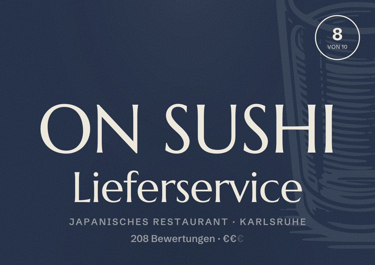 Illustriertes Poster von ON SUSHI Lieferservice, Japanisches Restaurant in Karlsruhe: Bewertung 8 von 10 aus 208 Bewertungen, Preisniveau €€