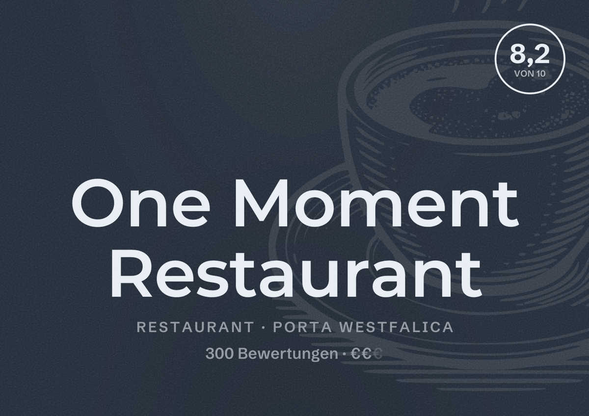 Illustriertes Poster von One Moment Restaurant, Restaurant in Porta Westfalica: Bewertung 8,2 von 10 aus 300 Bewertungen, Preisniveau €€