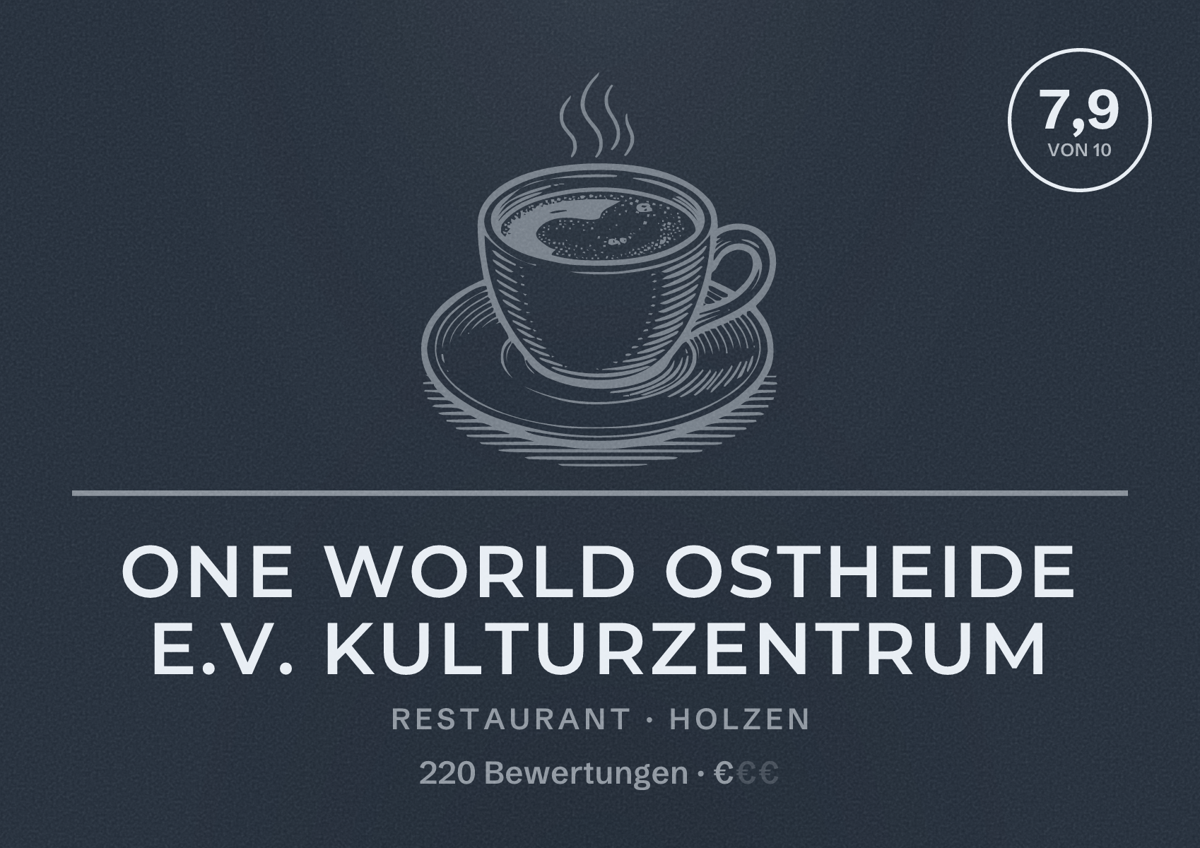 Illustriertes Poster von ONE WORLD Ostheide e.V. Kulturzentrum, Restaurant in Holzen: Bewertung 7,9 von 10 aus 220 Bewertungen, Preisniveau €