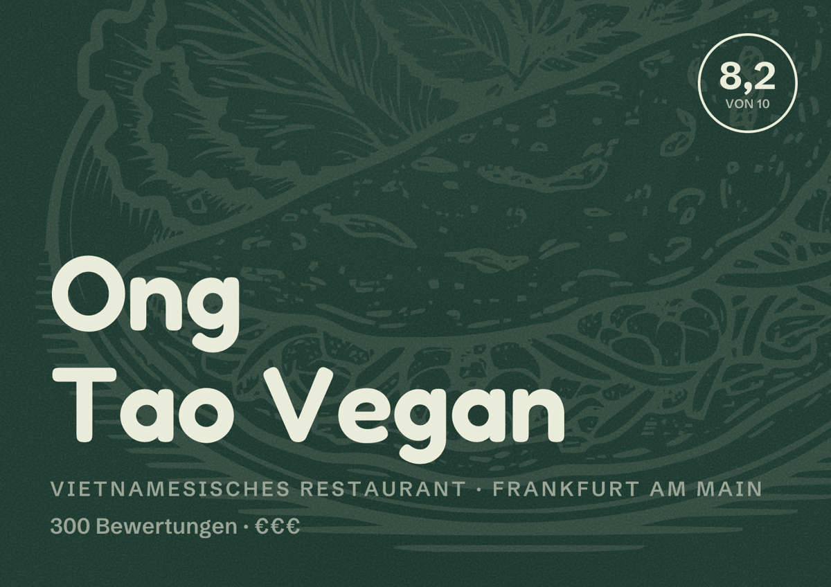 Illustriertes Poster von Ong Tao Vegan, Vietnamesisches Restaurant in Frankfurt am Main: Bewertung 8,2 von 10 aus 300 Bewertungen, Preisniveau €€€
