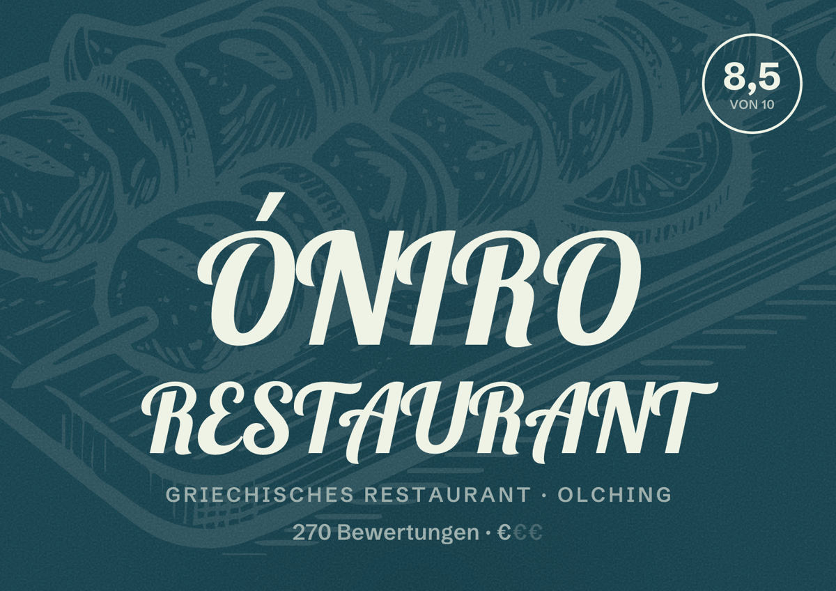 Illustriertes Poster von ÓNIRO RESTAURANT, Griechisches Restaurant in Olching: Bewertung 8,5 von 10 aus 270 Bewertungen, Preisniveau €