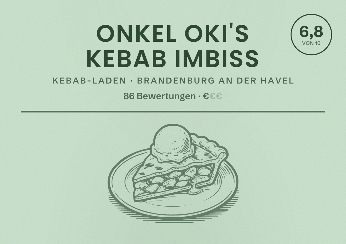Illustriertes Poster von Onkel Oki's Kebab Imbiss, Kebab-Laden in Brandenburg an der Havel: Bewertung 6,8 von 10 aus 86 Bewertungen, Preisniveau €