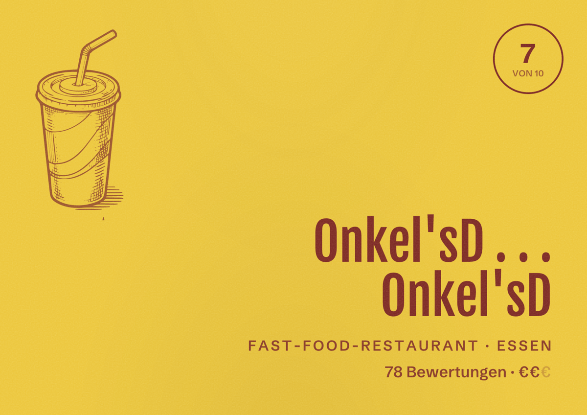 Illustriertes Poster von Onkel'sD . . . Onkel'sD, Fast-Food-Restaurant in Essen: Bewertung 7 von 10 aus 78 Bewertungen, Preisniveau €€