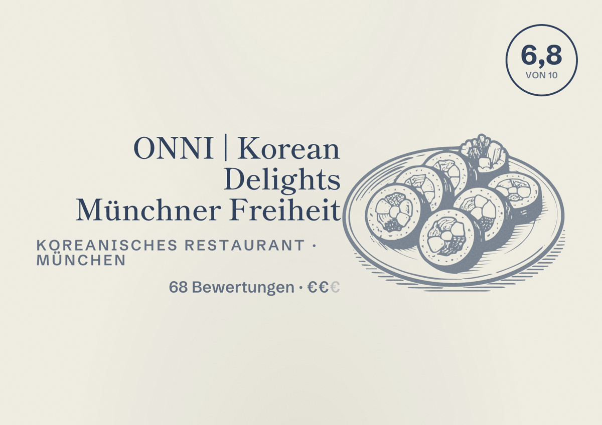 Illustriertes Poster von ONNI | Korean Delights Münchner Freiheit, Koreanisches Restaurant in München: Bewertung 6,8 von 10 aus 68 Bewertungen, Preisniveau €€