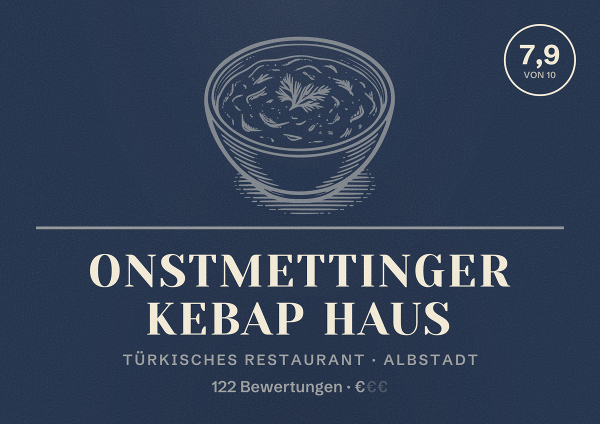 Illustriertes Poster von Onstmettinger Kebap Haus, Türkisches Restaurant in Albstadt: Bewertung 7,9 von 10 aus 122 Bewertungen, Preisniveau €