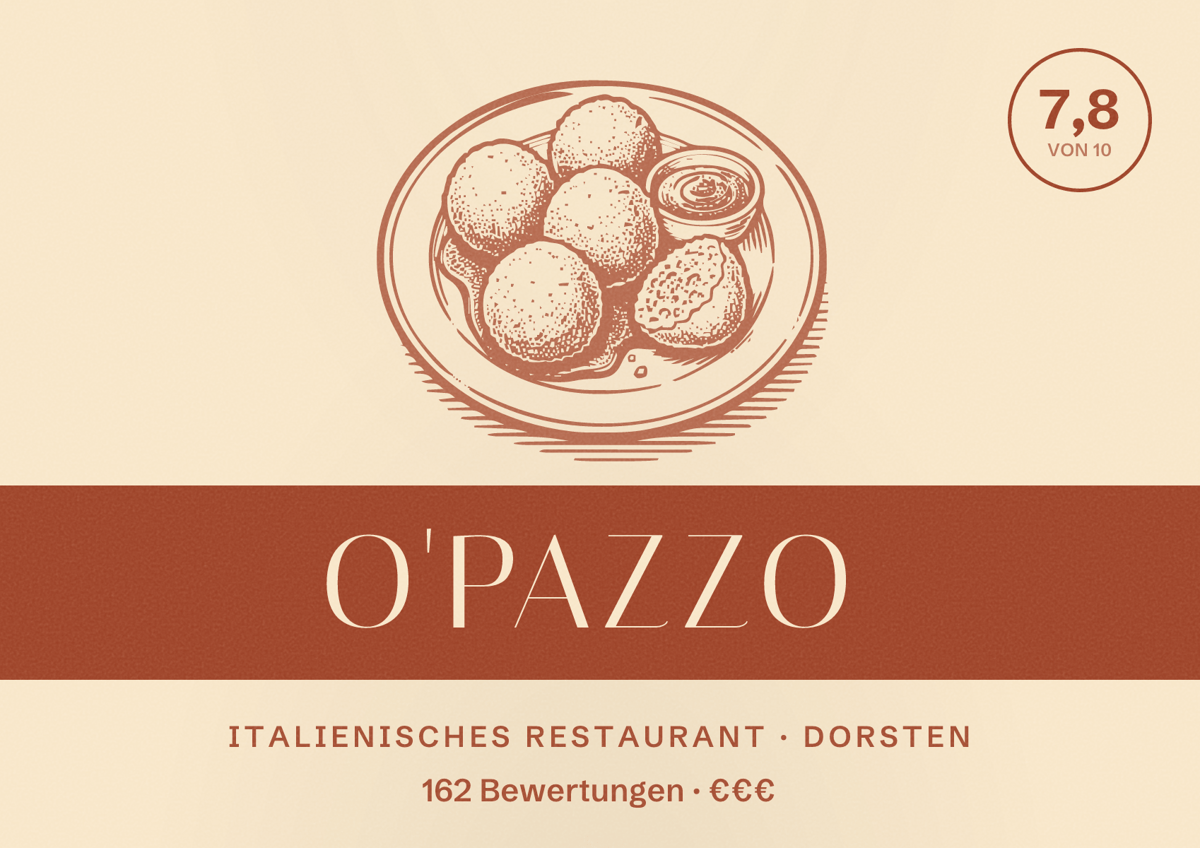 Illustriertes Poster von O'Pazzo, Italienisches Restaurant in Dorsten: Bewertung 7,8 von 10 aus 162 Bewertungen, Preisniveau €€€