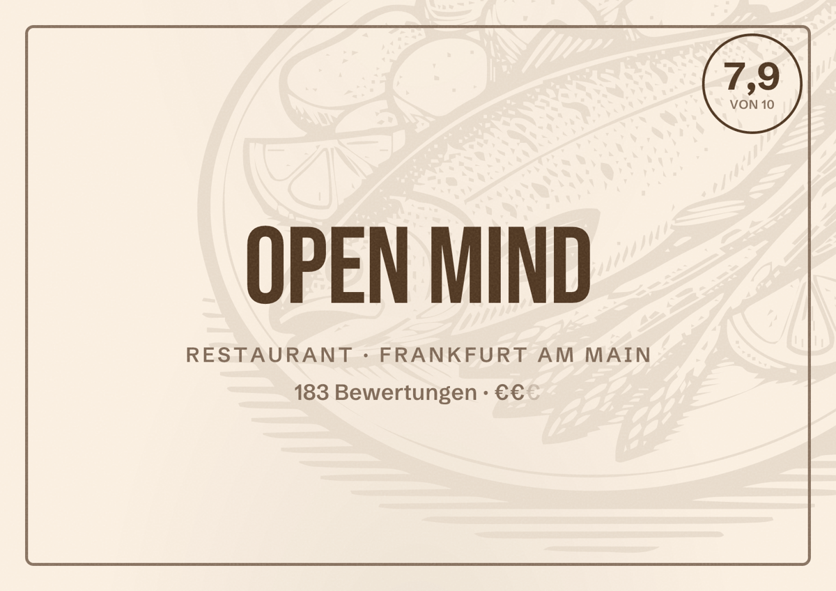 Illustriertes Poster von OPEN MIND, Restaurant in Frankfurt am Main: Bewertung 7,9 von 10 aus 183 Bewertungen, Preisniveau €€