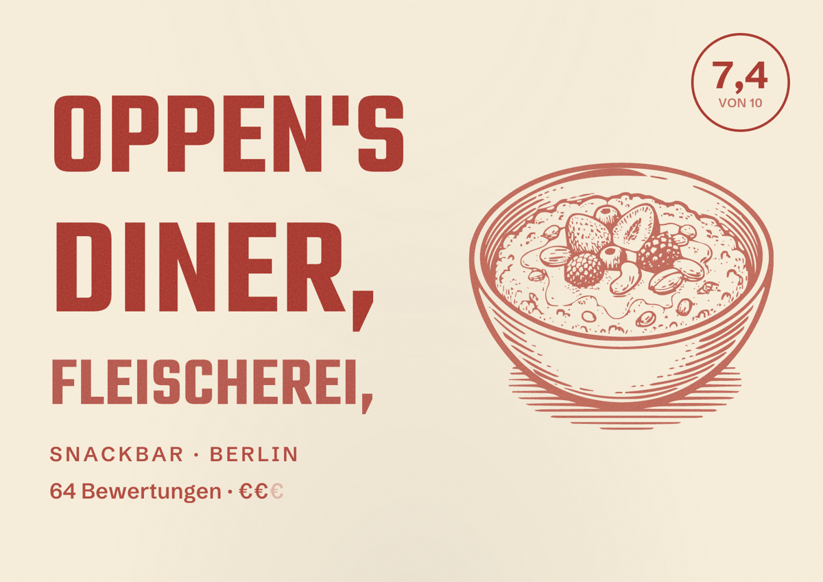 Illustriertes Poster von Oppen's Diner, Fleischerei,, Snackbar in Berlin: Bewertung 7,4 von 10 aus 64 Bewertungen, Preisniveau €€