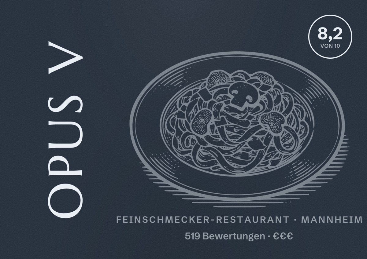 Illustriertes Poster von OPUS V, Feinschmecker-Restaurant in Mannheim: Bewertung 8,2 von 10 aus 519 Bewertungen, Preisniveau €€€