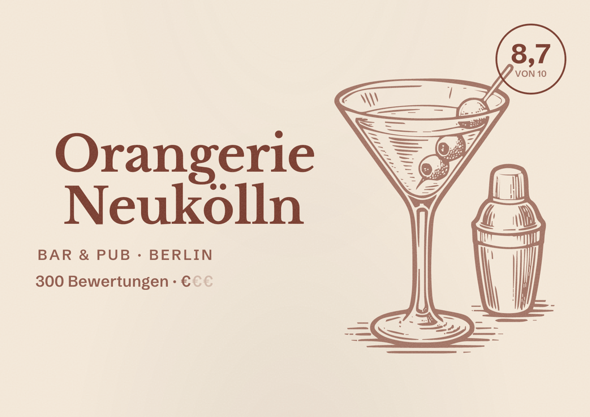 Illustriertes Poster von Orangerie Neukölln, Bar & Pub in Berlin: Bewertung 8,7 von 10 aus 300 Bewertungen, Preisniveau €
