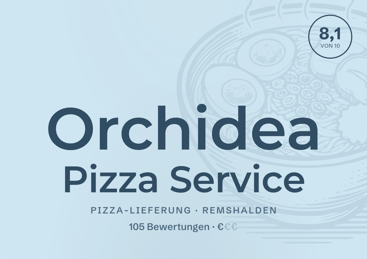 Illustriertes Poster von Orchidea Pizza Service, Pizza-Lieferung in Remshalden: Bewertung 8,1 von 10 aus 105 Bewertungen, Preisniveau €