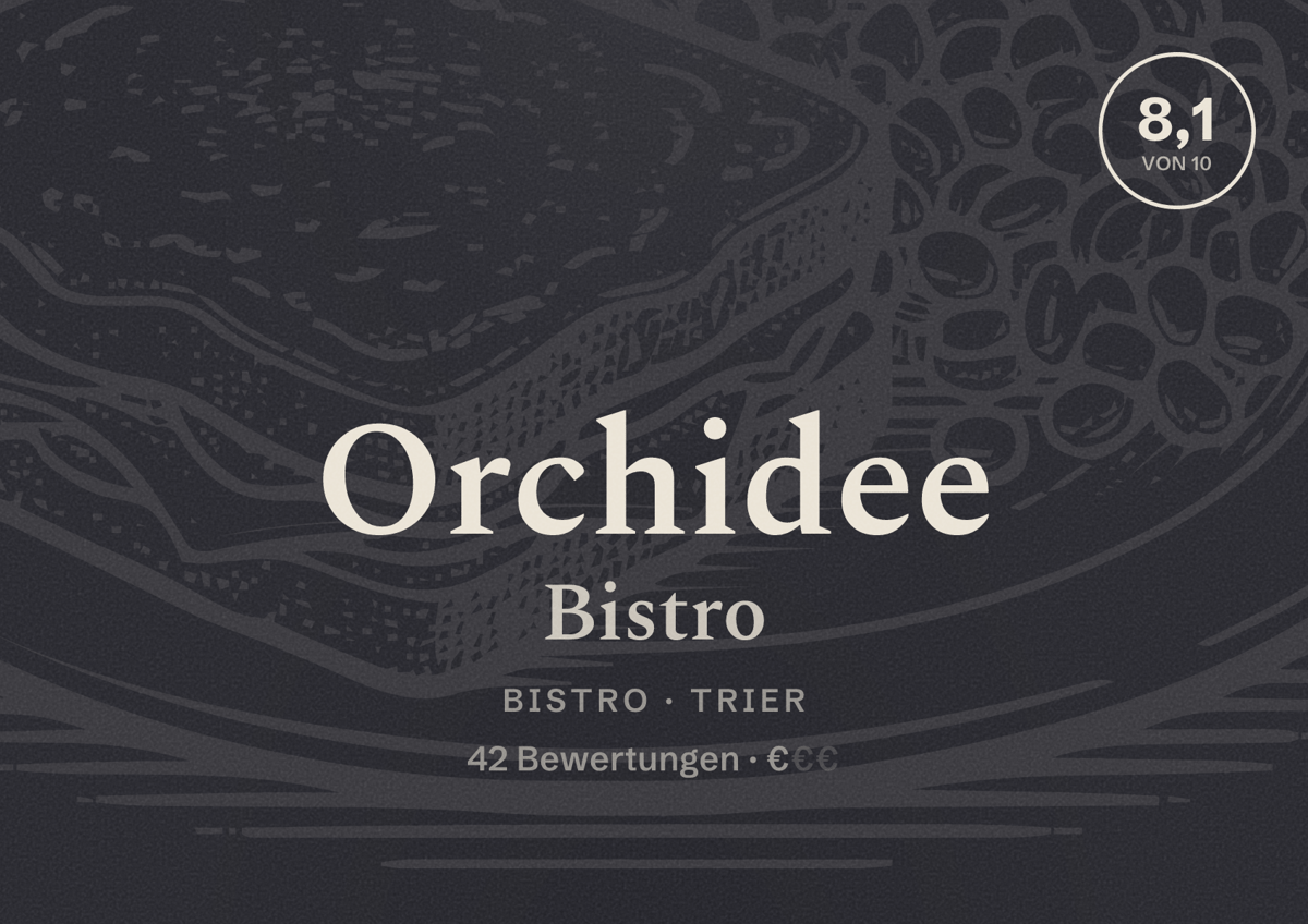 Illustriertes Poster von Orchidee Bistro, Bistro in Trier: Bewertung 8,1 von 10 aus 42 Bewertungen, Preisniveau €