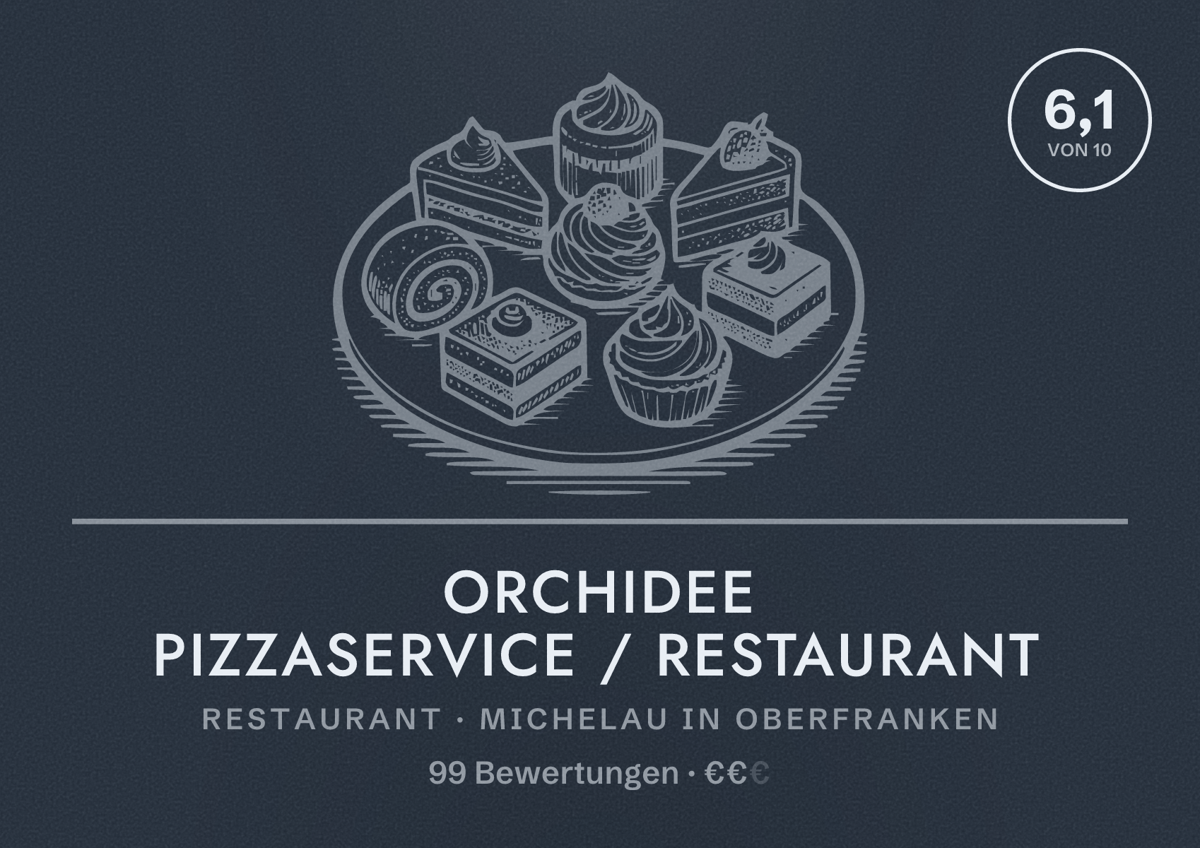 Illustriertes Poster von Orchidee Pizzaservice / Restaurant, Restaurant in Michelau in Oberfranken: Bewertung 6,1 von 10 aus 99 Bewertungen, Preisniveau €€
