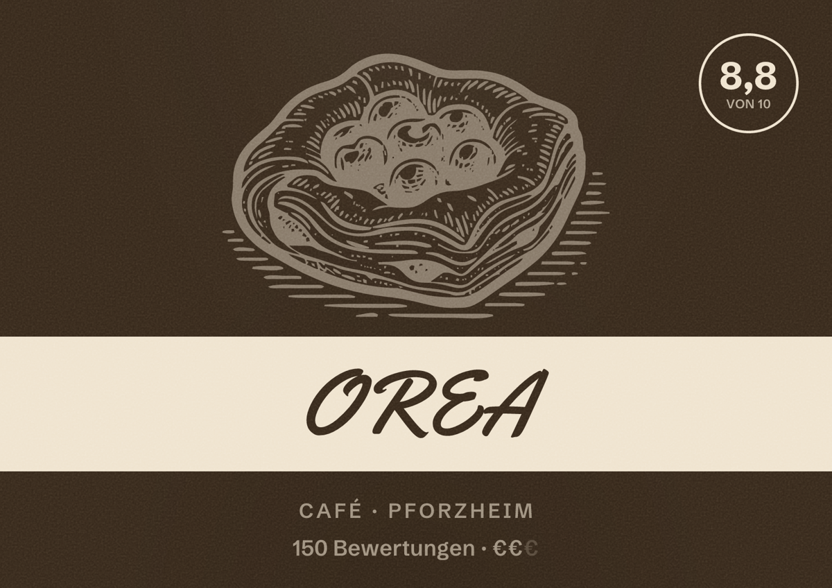 Illustriertes Poster von OREA, Café in Pforzheim: Bewertung 8,8 von 10 aus 150 Bewertungen, Preisniveau €€
