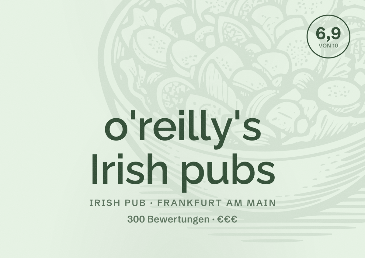 Illustriertes Poster von o'reilly's Irish pubs, Irish Pub in Frankfurt am Main: Bewertung 6,9 von 10 aus 300 Bewertungen, Preisniveau €€€