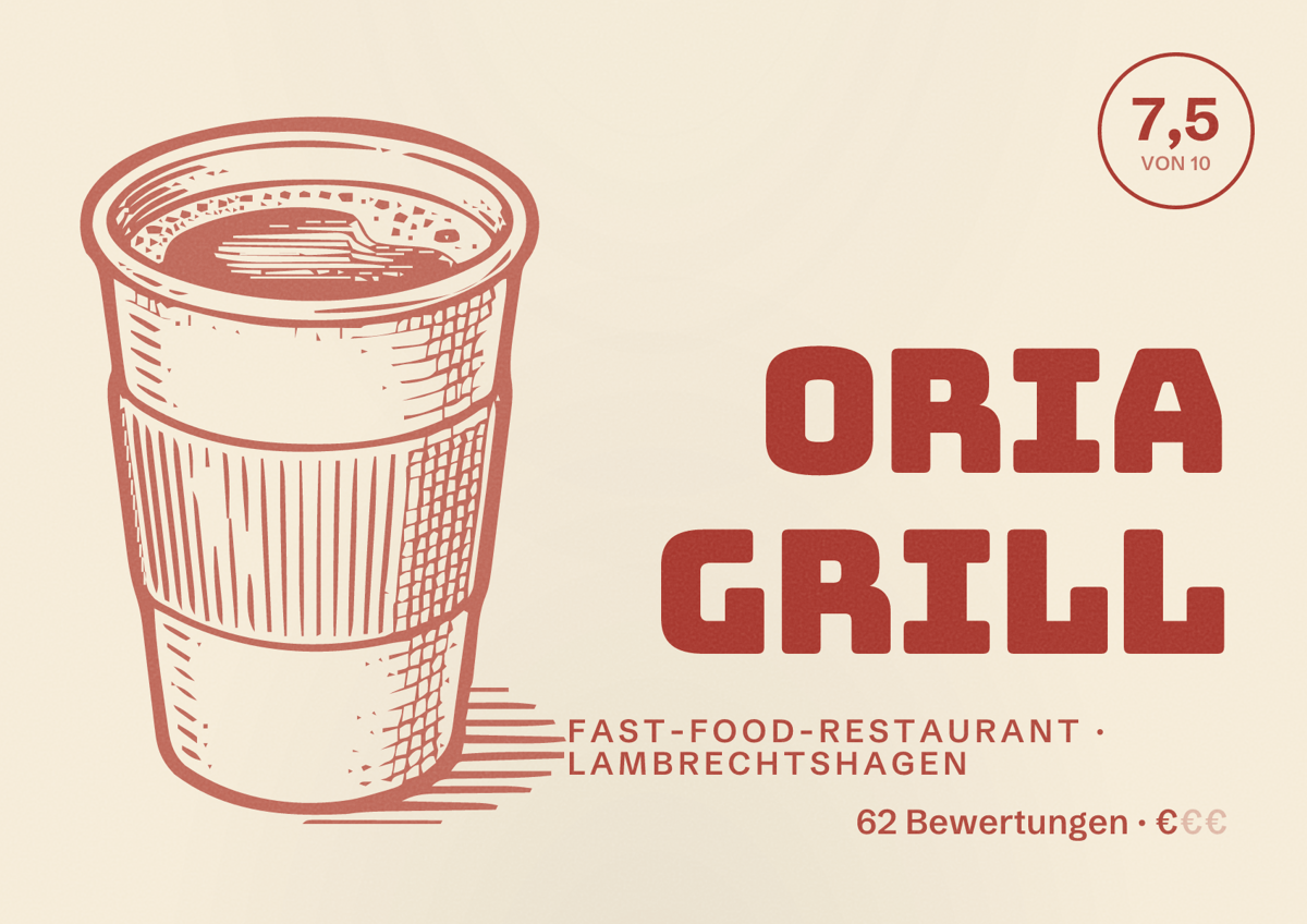 Illustriertes Poster von Oria Grill, Fast-Food-Restaurant in Lambrechtshagen: Bewertung 7,5 von 10 aus 62 Bewertungen, Preisniveau €