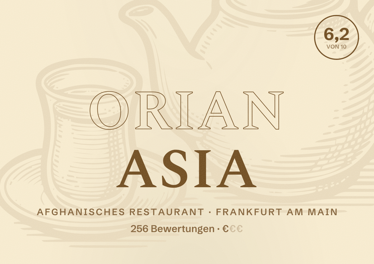 Illustriertes Poster von Orian Asia, Afghanisches Restaurant in Frankfurt am Main: Bewertung 6,2 von 10 aus 256 Bewertungen, Preisniveau €