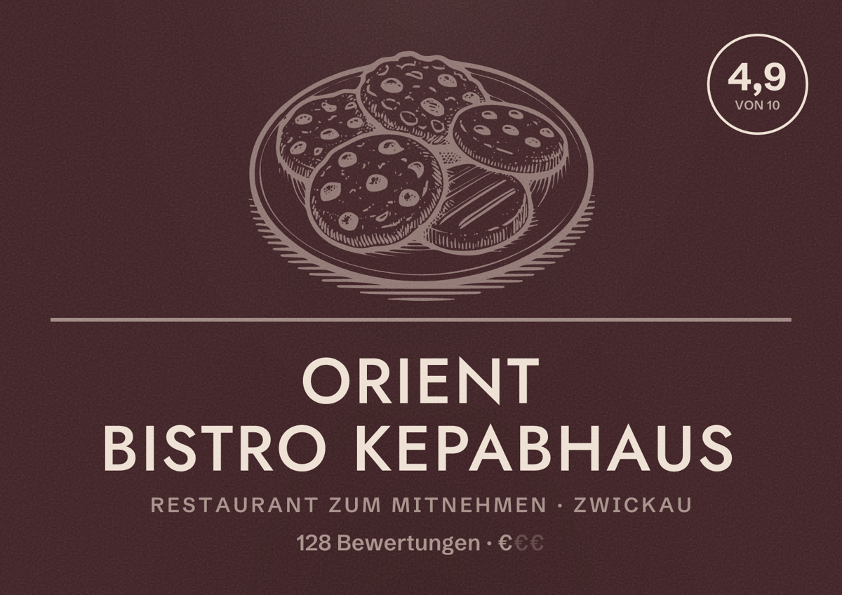 Illustriertes Poster von Orient Bistro Kepabhaus, Restaurant zum Mitnehmen in Zwickau: Bewertung 4,9 von 10 aus 128 Bewertungen, Preisniveau €