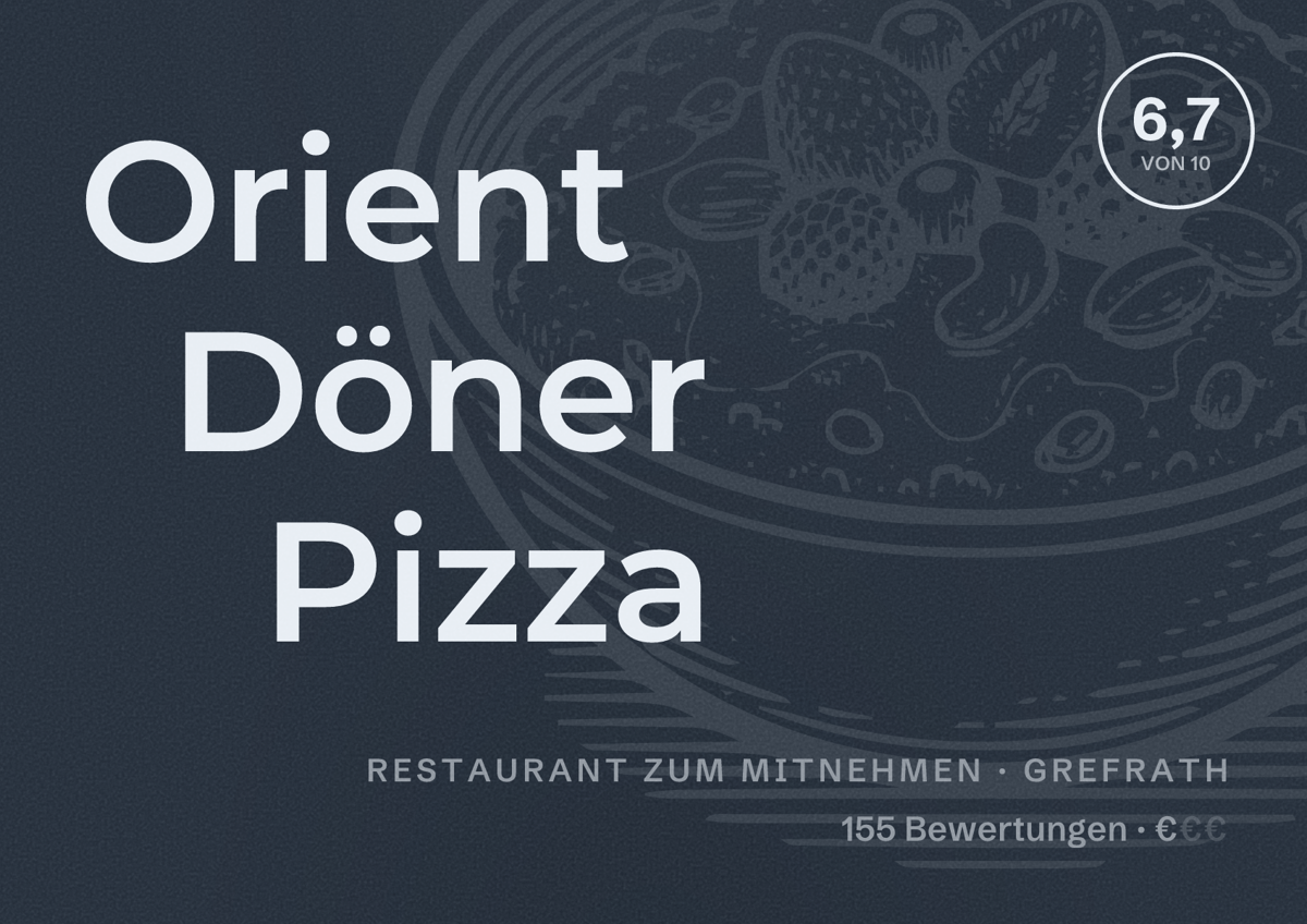 Illustriertes Poster von Orient Döner Pizza, Restaurant zum Mitnehmen in Grefrath: Bewertung 6,7 von 10 aus 155 Bewertungen, Preisniveau €